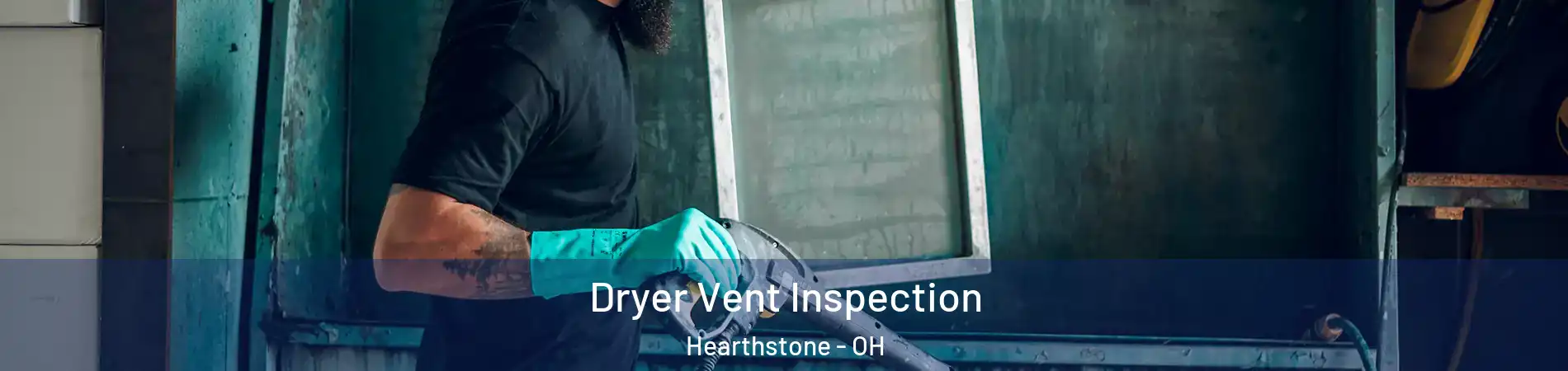 Dryer Vent Inspection Hearthstone - OH