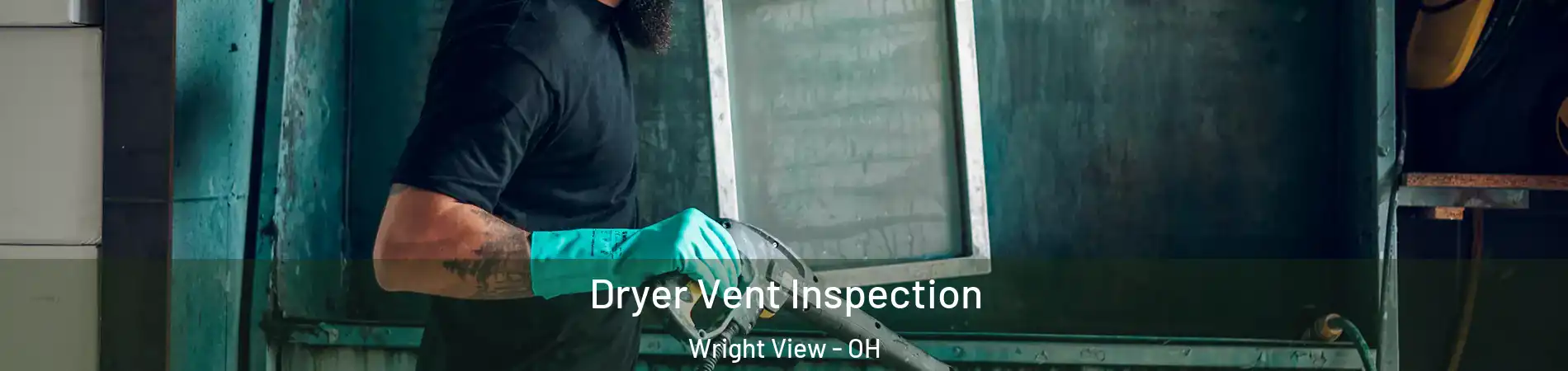 Dryer Vent Inspection Wright View - OH