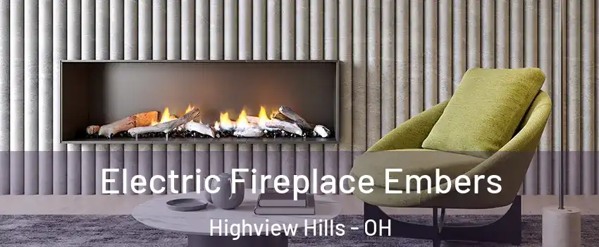 Electric Fireplace Embers Highview Hills - OH