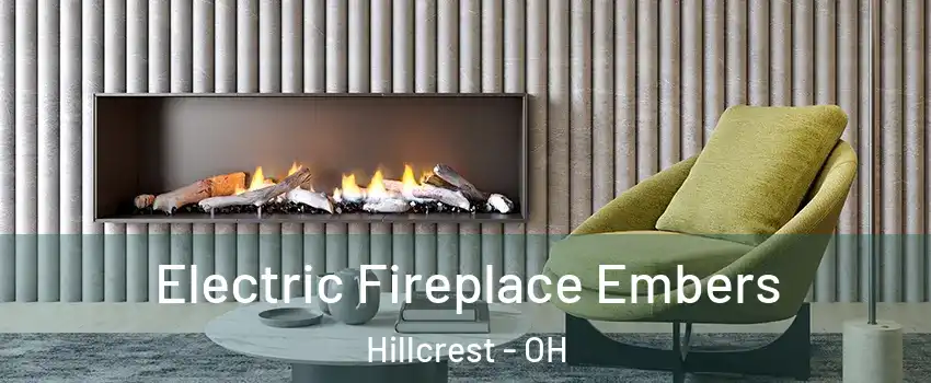 Electric Fireplace Embers Hillcrest - OH