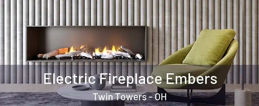 Electric Fireplace Embers Twin Towers - OH