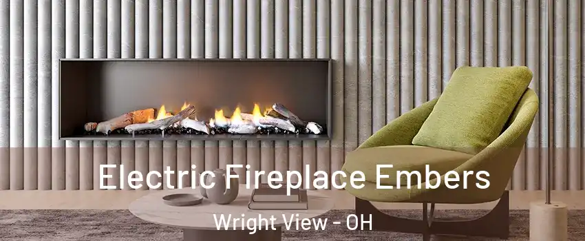 Electric Fireplace Embers Wright View - OH