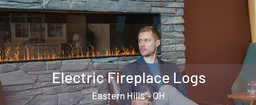 Electric Fireplace Logs Eastern Hills - OH