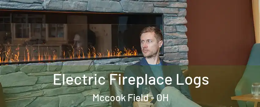 Electric Fireplace Logs Mccook Field - OH
