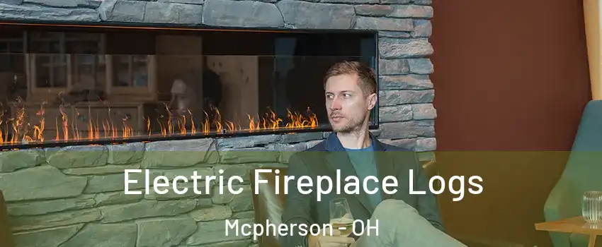 Electric Fireplace Logs Mcpherson - OH