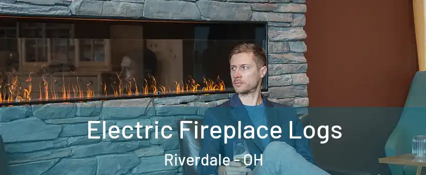 Electric Fireplace Logs Riverdale - OH