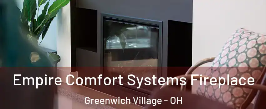 Empire Comfort Systems Fireplace Greenwich Village - OH