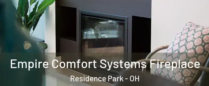 Empire Comfort Systems Fireplace Residence Park - OH