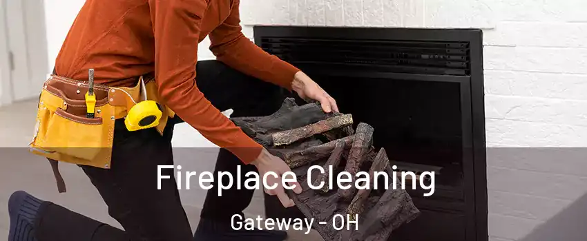 Fireplace Cleaning Gateway - OH