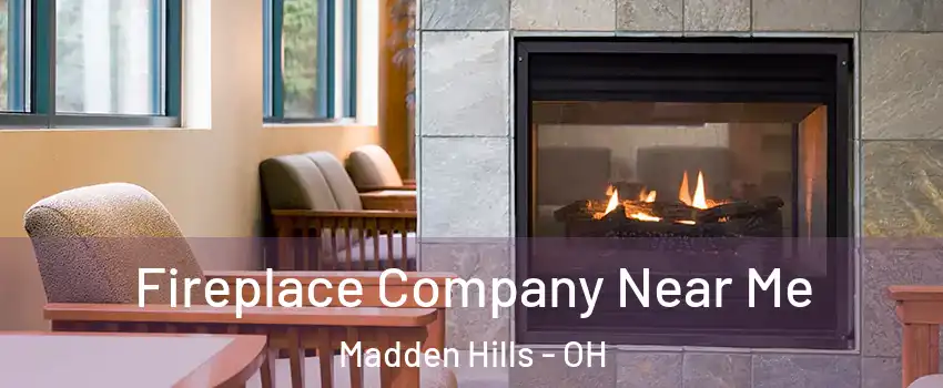 Fireplace Company Near Me Madden Hills - OH