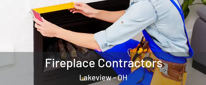 Fireplace Contractors Lakeview - OH