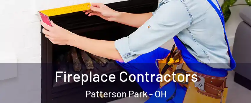 Fireplace Contractors Patterson Park - OH