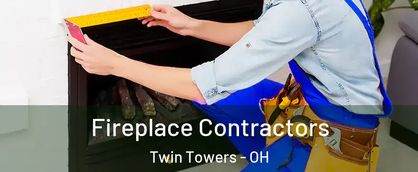 Fireplace Contractors Twin Towers - OH