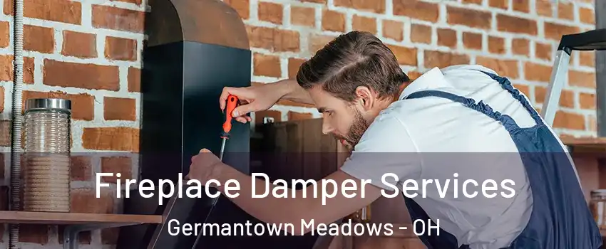 Fireplace Damper Services Germantown Meadows - OH