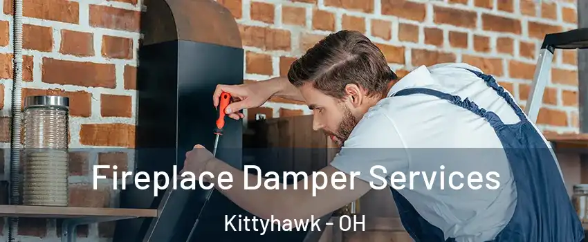 Fireplace Damper Services Kittyhawk - OH