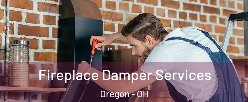 Fireplace Damper Services Oregon - OH