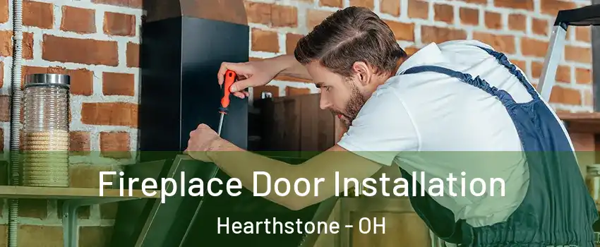 Fireplace Door Installation Hearthstone - OH
