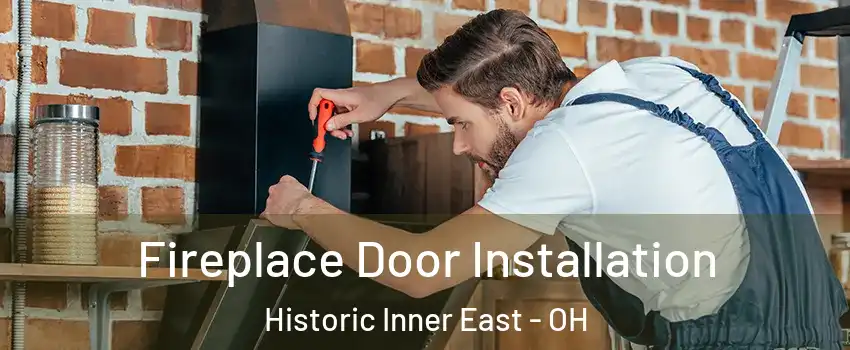 Fireplace Door Installation Historic Inner East - OH