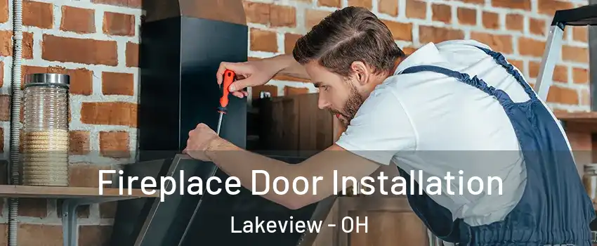 Fireplace Door Installation Lakeview - OH