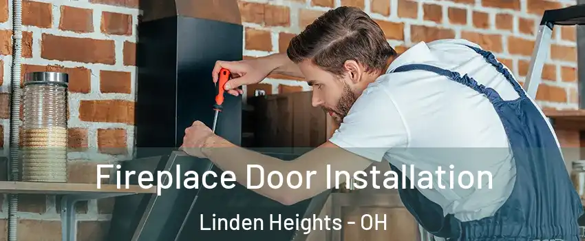 Fireplace Door Installation Linden Heights - OH