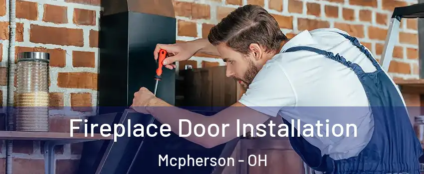 Fireplace Door Installation Mcpherson - OH