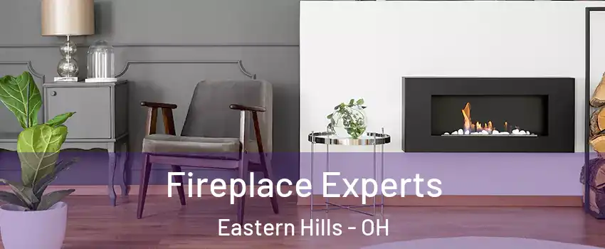 Fireplace Experts Eastern Hills - OH