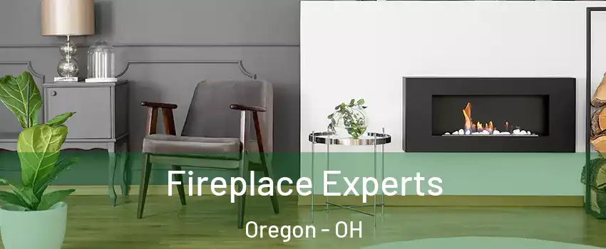Fireplace Experts Oregon - OH