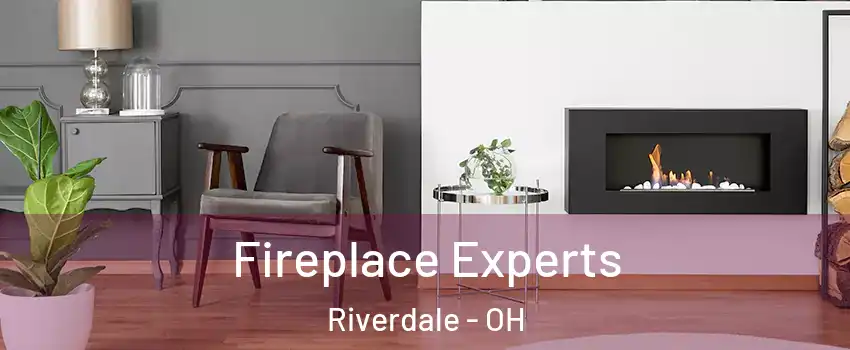 Fireplace Experts Riverdale - OH
