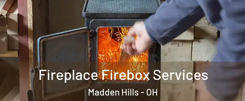 Fireplace Firebox Services Madden Hills - OH