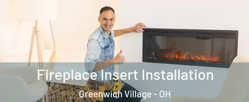 Fireplace Insert Installation Greenwich Village - OH