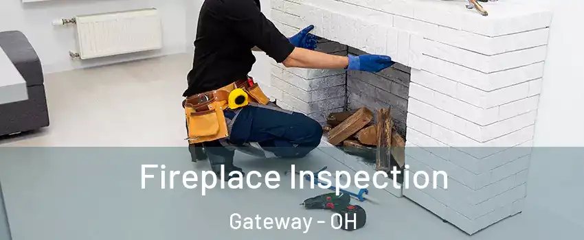 Fireplace Inspection Gateway - OH