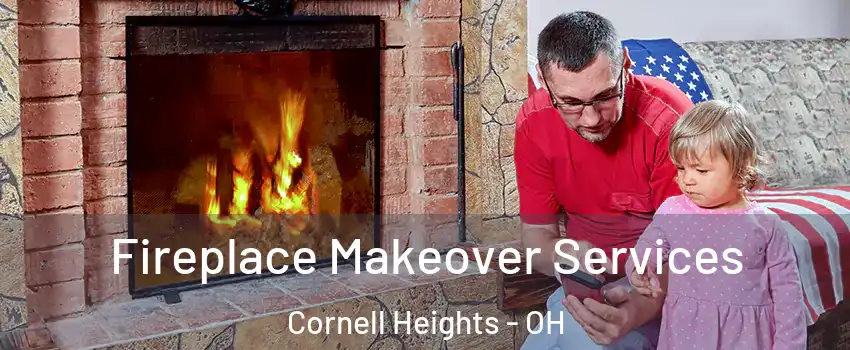 Fireplace Makeover Services Cornell Heights - OH
