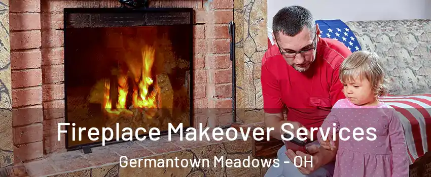 Fireplace Makeover Services Germantown Meadows - OH
