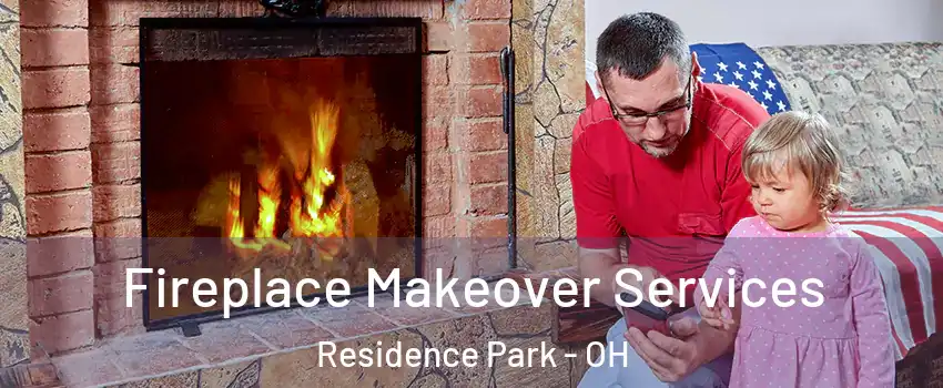Fireplace Makeover Services Residence Park - OH