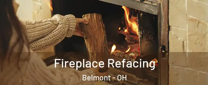 Fireplace Refacing Belmont - OH