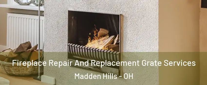 Fireplace Repair And Replacement Grate Services Madden Hills - OH