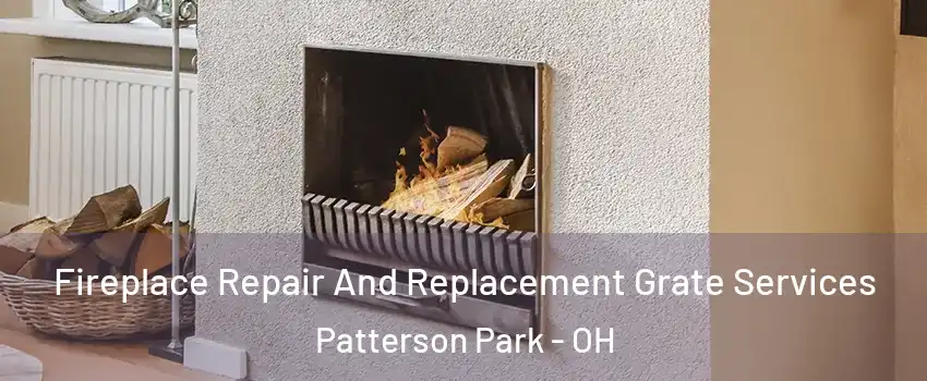 Fireplace Repair And Replacement Grate Services Patterson Park - OH