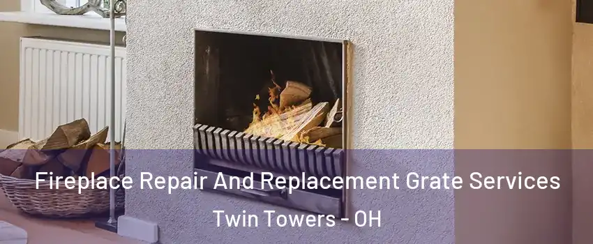 Fireplace Repair And Replacement Grate Services Twin Towers - OH