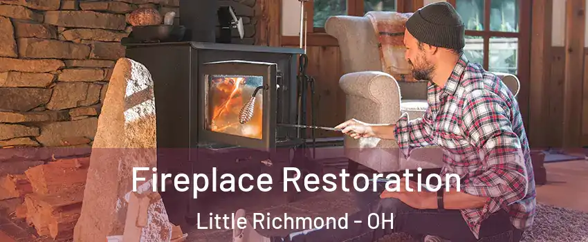Fireplace Restoration Little Richmond - OH