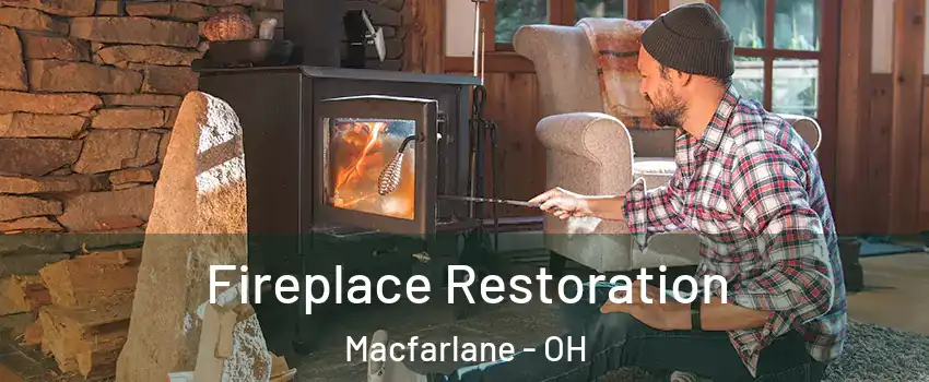 Fireplace Restoration Macfarlane - OH
