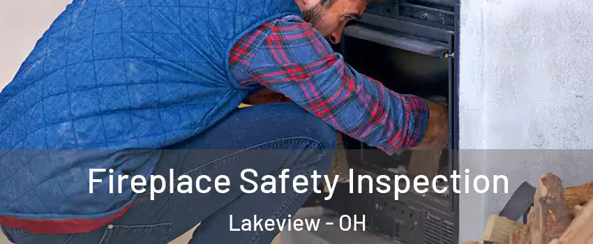 Fireplace Safety Inspection Lakeview - OH