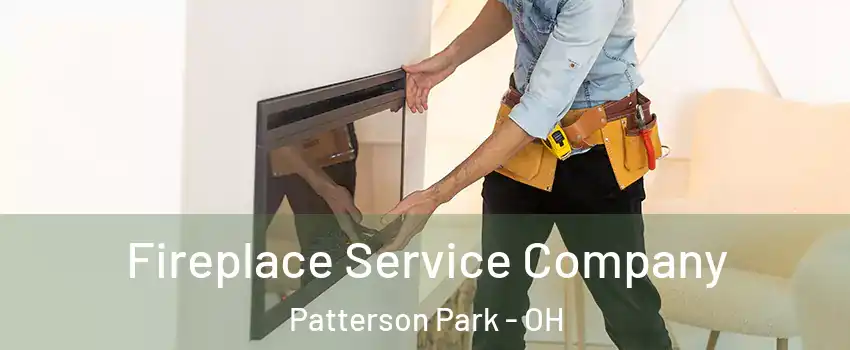 Fireplace Service Company Patterson Park - OH
