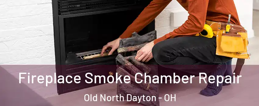 Fireplace Smoke Chamber Repair Old North Dayton - OH