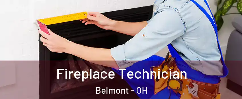 Fireplace Technician Belmont - OH