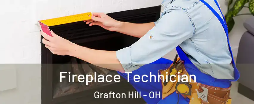 Fireplace Technician Grafton Hill - OH