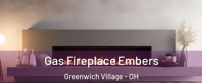 Gas Fireplace Embers Greenwich Village - OH
