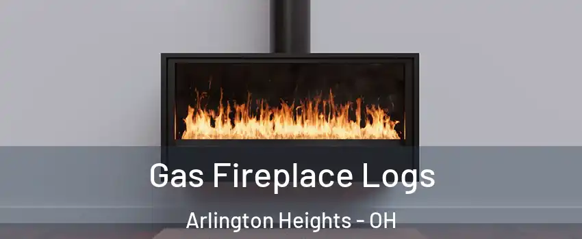 Gas Fireplace Logs Arlington Heights - OH