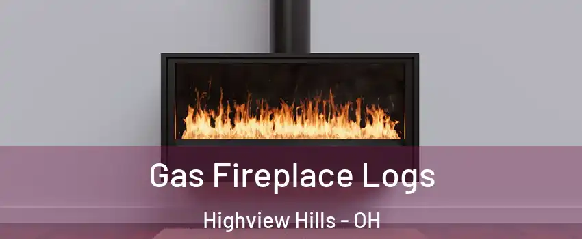 Gas Fireplace Logs Highview Hills - OH