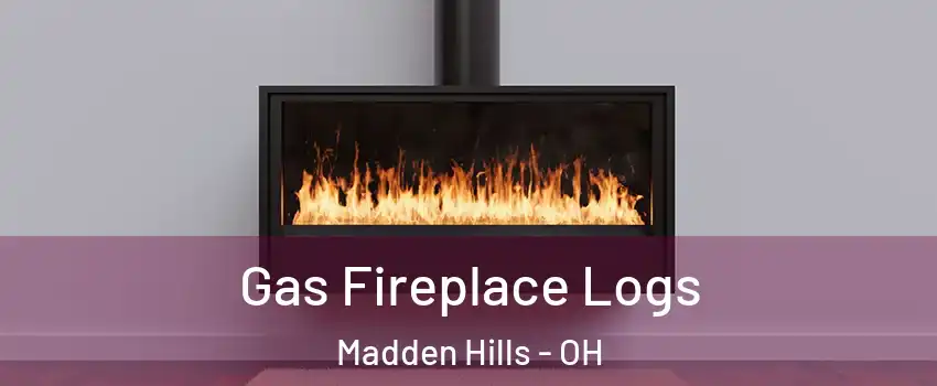 Gas Fireplace Logs Madden Hills - OH