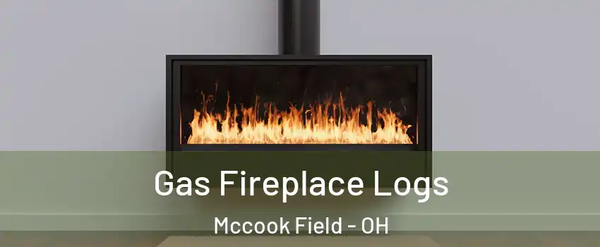 Gas Fireplace Logs Mccook Field - OH